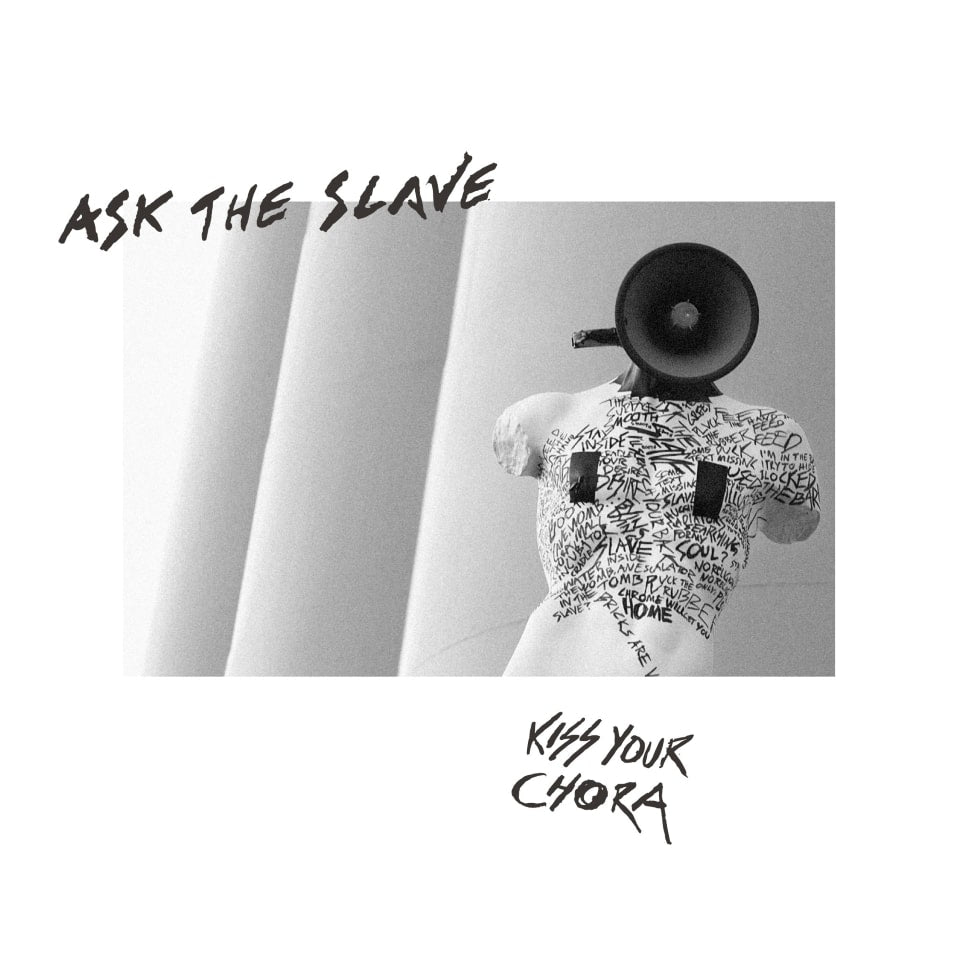 Ask the Slave - "Kiss Your Chora" [Remixed & Remastered CD]