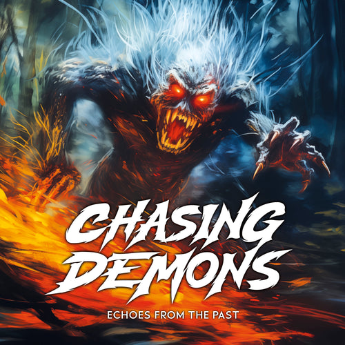 Chasing Demons - "Echoes from the Past" [Digipak CD]